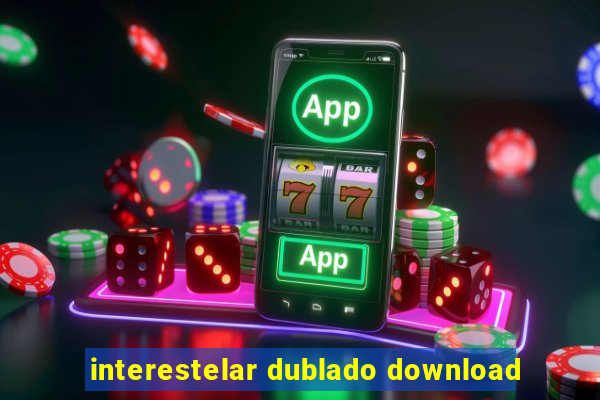 interestelar dublado download